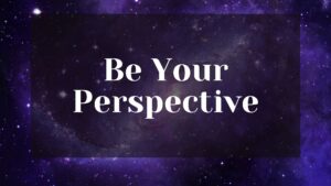 Be Your Perspective (Book Series)