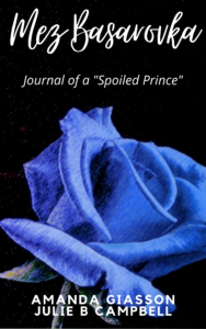 Mez Basarovka Journal of a Spoiled Prince