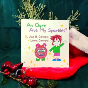 An Ogre Ate My Sparkles - Children's Book - Christmas