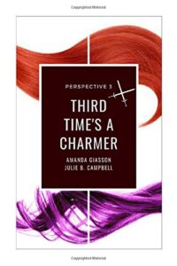 Third Time's a Charmer (Perspective book 3)